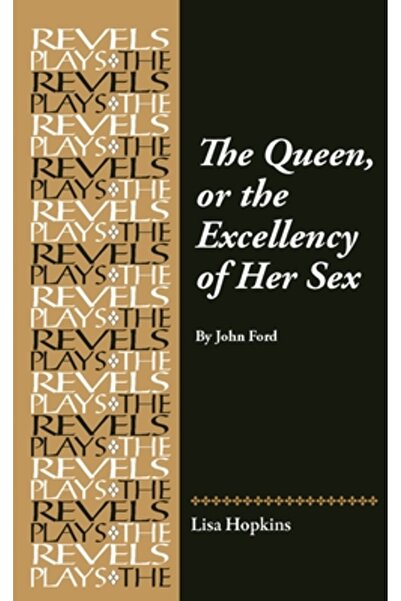 Manchester Univ Pr Regina sau excelența sexului său: de John Ford