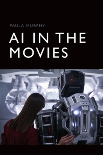 Edinburgh Univ Pr Inteligența artificială în filme