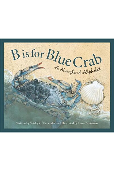 Sleeping Bear Press B este de la Crab Albastru: Un Alfabet din Maryland