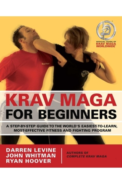 Ulysses Press Krav Maga for Beginners: A Step-By-Step Guide to the World's Easiest-To-Learn, Most-Effective Fitnes