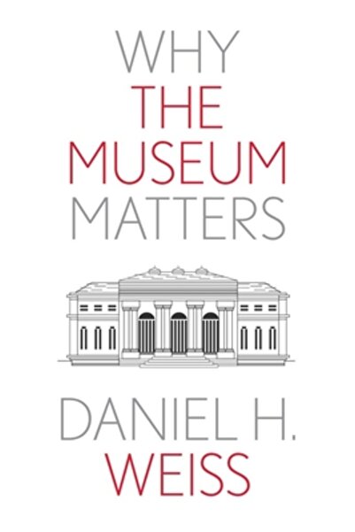 Yale Univ Pr De ce contează muzeul