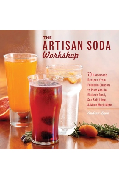 Kessinger Pub Llc Atelierul Artizanal de Sucuri: 75 de Rețete de Casă, de la ...