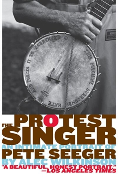Vintage Books USA Cântărețul de protest: Un portret intim al lui Pete Seeger