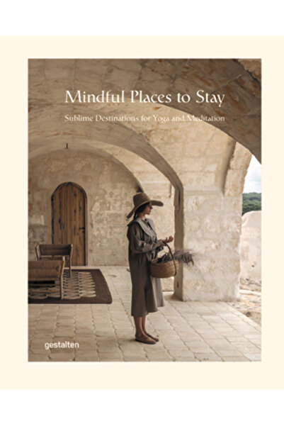 Gestalten Locuri de cazare conștiente: Destinații sublime pentru yoga și meditație