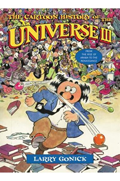 W. W. Norton & Company Istoria Universului III în Caricatură: De la ascensiun...