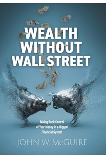 Friesenpr Bogăție fără Wall Street: Recuperarea controlului asupra banilor în...