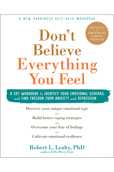 New Harbinger Pubn Nu crede tot ce simți: Un caiet de lucru CBT pentru a-ți i...