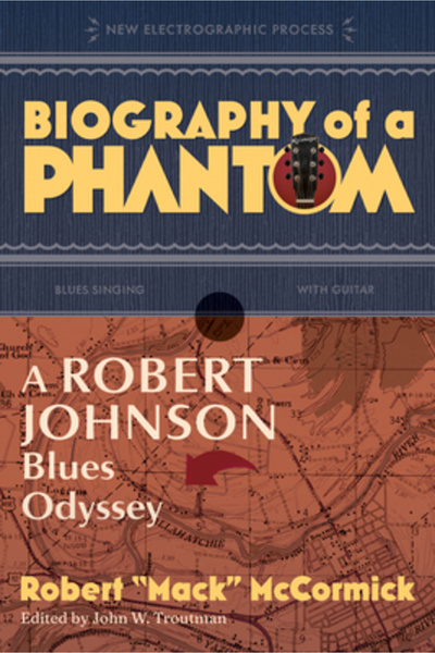 Smithsonian Inst Pr Biografia unei fantome: O odisee blues a lui Robert Johnson