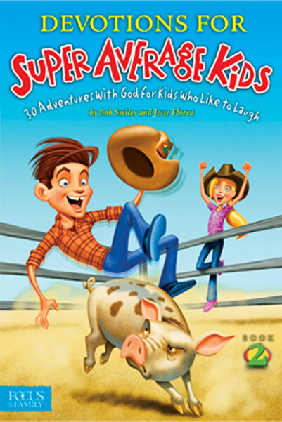 Capstone Pr Devoțiuni pentru copii super-medii, Cartea 2: 30 de aventuri cu D...