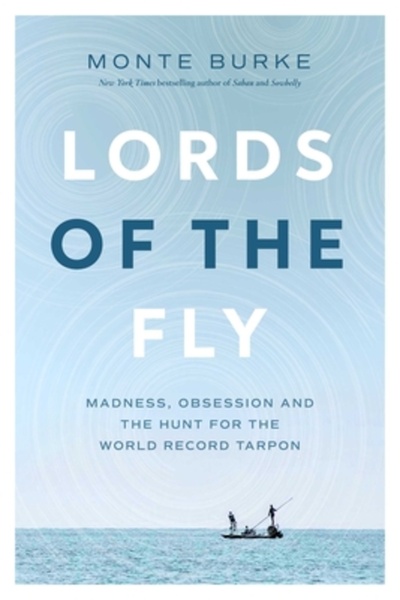 Pegasus Books Lords of the Fly: Madness, Obsession, and the Hunt for the Worl...