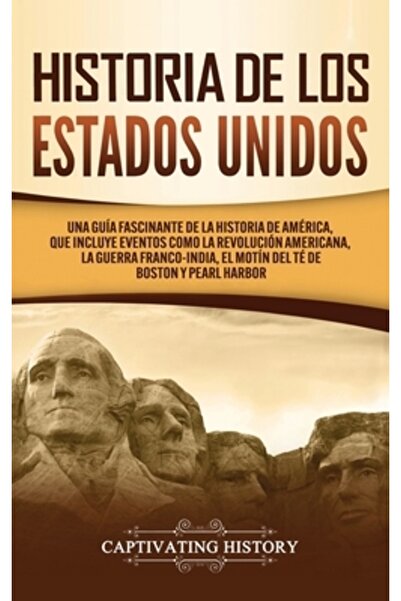 Captivating History Istoria Statelor Unite Un ghid fascinant al istoriei Amer...