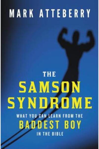 Nelsonword Pub Group Sindromul Samson: Ce poți învăța de la cel mai rău băiat...