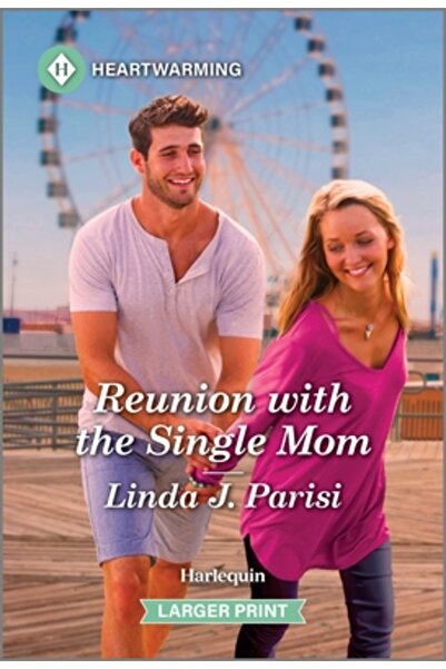 Harlequin Sales Corp Reunion with the Single Mom: A Clean and Uplifting Romance
