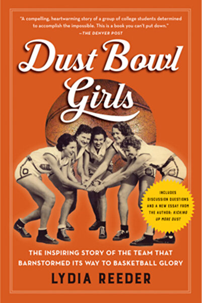 Algonquin Books Of Chapel Hill Dust Bowl Girls: The Inspiring Story of the Te...