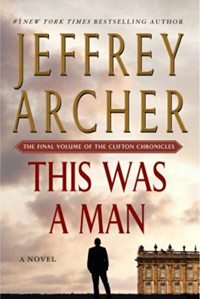 Griffin This Was a Man: The Final Volume of the Clifton Chronicles