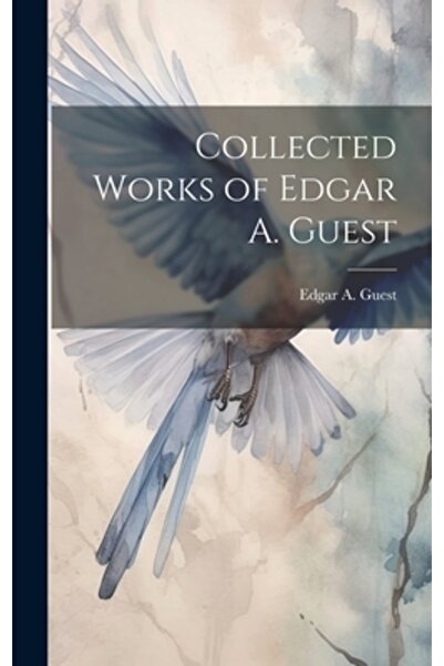 Legare Street Pr Operele complete ale lui Edgar A. Guest