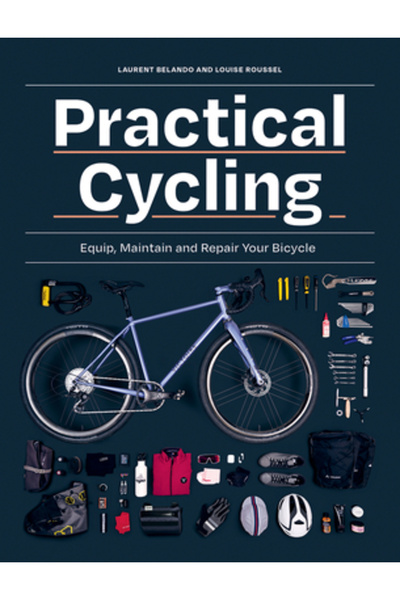 Firefly Books Ltd Ciclism practic: Echipați, întrețineți și reparați bicicleta