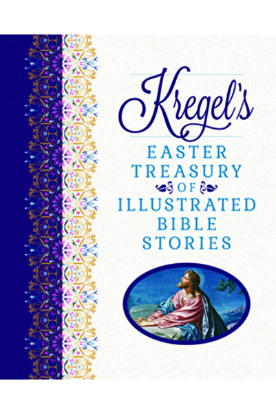 Kregel Pubn Comoara de Paște a lui Kregel/Povești ilustrate