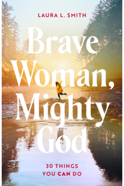 Kregel Pubn Femeie curajoasă, Dumnezeu puternic: 30 de lucruri pe care le poț...