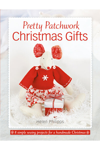 David & Charles Cadouri de Crăciun frumoase în patchwork: 8 modele simple de ...