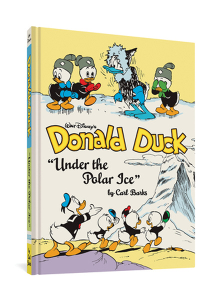 Fantagraphics Books Donald Duck de Walt Disney, volumul 23: „sub gheața polară”