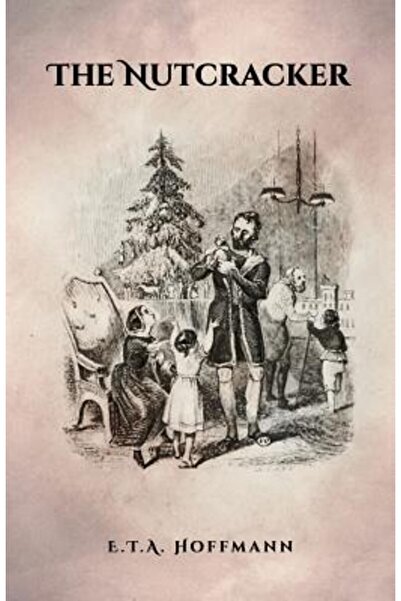 Suzeteo Enterprises The Nutcracker: The Original 1853 Edition with Illustrations