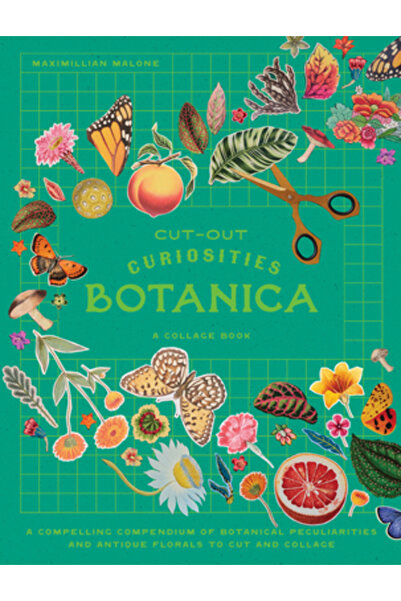 Smith Street Books Curiozități decupate: Botanica: Un compendiu fascinant de ...