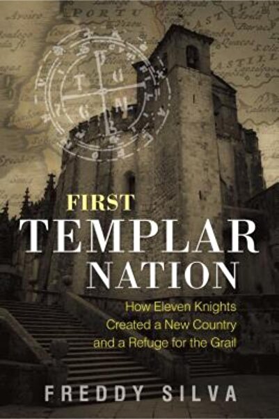 Destiny First Templar Nation: How Eleven Knights Created a New Country and a ...