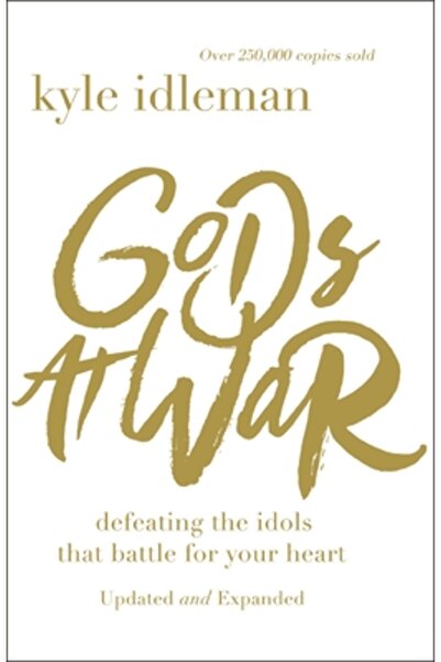 Zondervan Zeii în război: Învingerea idolilor care luptă pentru inima ta