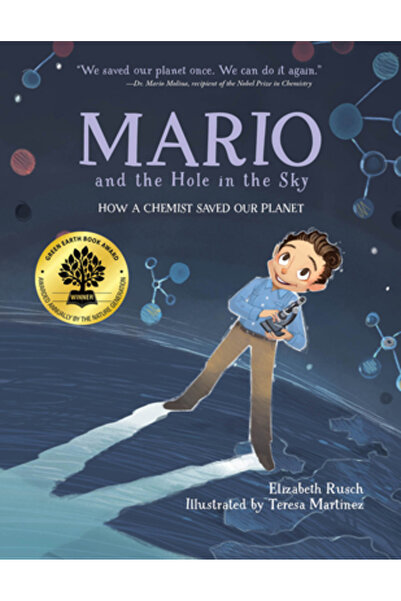 Charlesbridge Pub Mario și gaura din cer: Cum a salvat un chimist planeta noa...