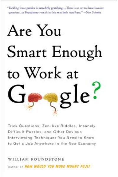 Little Brown & Co Inc Are You Smart Enough to Work at Google?: Trick Question...