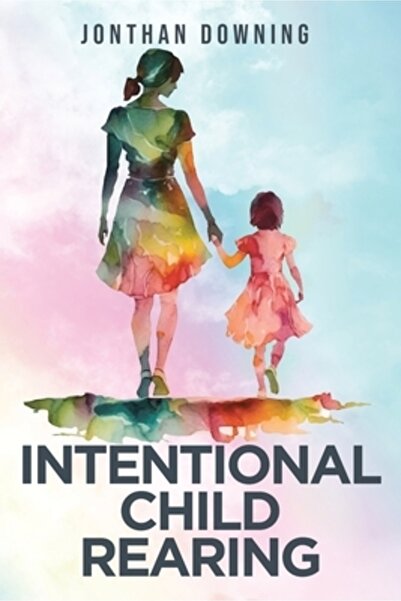 Christian Faith Pub Inc Creșterea intenționată a copiilor