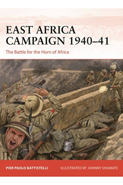 Osprey Pub Inc Campania din Africa de Est 1940-41: Bătălia pentru Cornul Africii