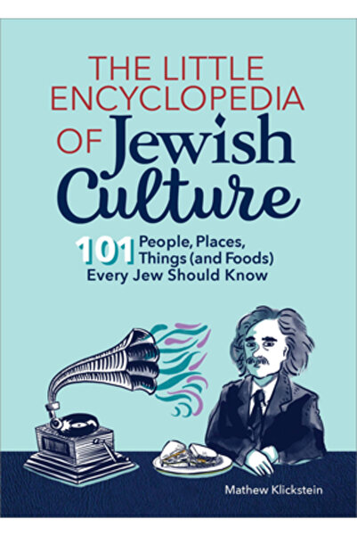 Rockridge Pr Mica enciclopedie a culturii evreiești: 101 de oameni, locuri, l...