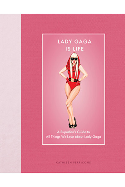 Epic Ink Books Lady Gaga este viața: Ghidul unui superfan despre tot ce ne pl...