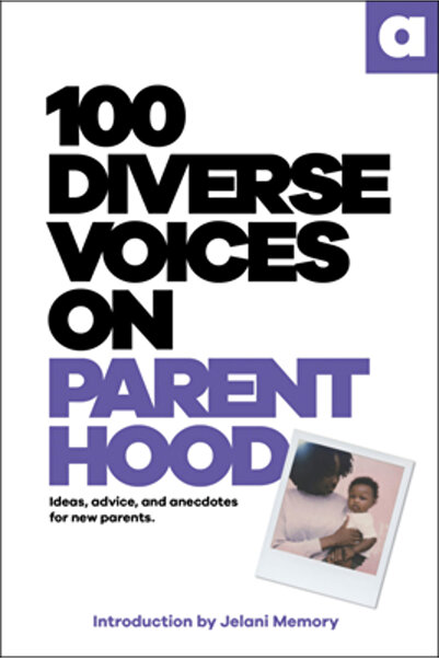 Dk Pub 100 Diverse Voices on Parenthood