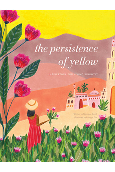 Compendium Inc Persistența galbenului: inspirație pentru o viață strălucitoare