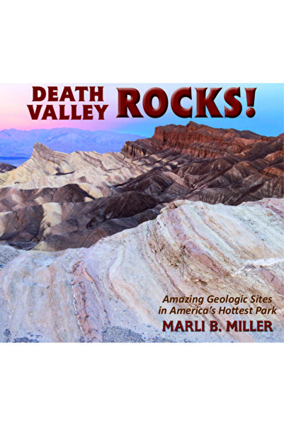 Mountain Pr Stâncile din Valea Morții!: Un ghid pentru patruzeci de situri ge...