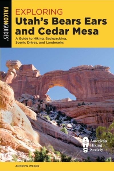 Falcon Pr Pub Explorând Bears Ears și Cedar Mesa din Utah: Un ghid pentru dru...