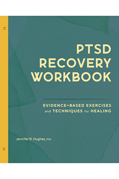 Rockridge Pr Caiet de lucru pentru recuperarea PTSD: Exerciții și tehnici baz...