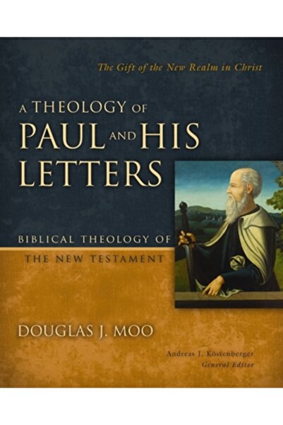 Zondervan O teologie a lui Pavel și a scrisorilor sale: Darul noului tărâm în...