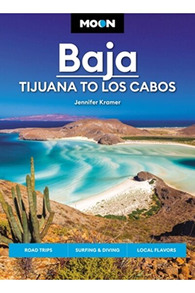 Avalon Travel Publ Moon Baja: Tijuana către Los Cabos: Excursii rutiere, surf...