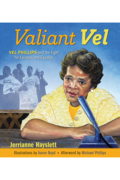 Wisconsin Historical Soc Pr Valiant Vel: Vel Phillips și lupta pentru echitat...