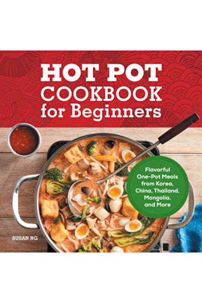 Rockridge Pr Carte de bucate Hot Pot pentru începători: Mese gustoase într-o ...