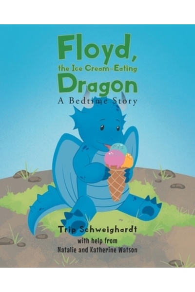 Fulton Books Floyd, dragonul mâncător de înghețată: O poveste de seară