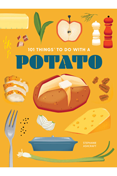 Gibbs Smith Pub 101 lucruri de făcut cu un cartof, ediție nouă