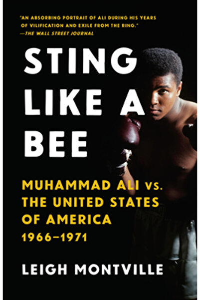 Anchor Sting Like a Bee: Muhammad Ali vs. the United States of America, 1966-1971