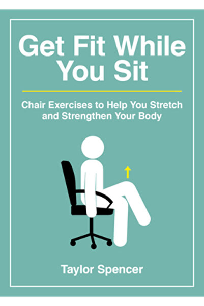 Summersdale Publ Pune-te în formă în timp ce stai jos: Exerciții pe scaun car...