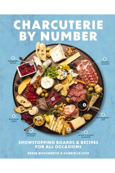 Cider Mill Pr Charcuterie by Number: Showstopping Boards and Recipes for All ...