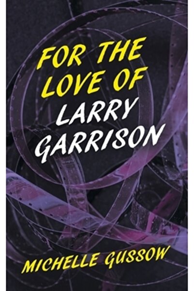 AuthorHouse Din dragoste pentru Larry Garrison